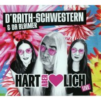 DRaith-Schwestern & Da Blaimer: Hart aber herzlich