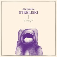 Alexandra Streliski: Inscape