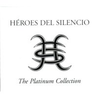 Héroes Del Silencio: The Platinum Collection