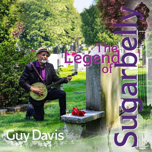 Guy Davis: The Legend Of Sugarbelly