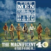 The Men They Couldnt Hang: The Magnificent 40 Vol. 2