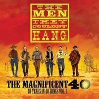 The Men They Couldnt Hang: The Magnificent 40 Vol. 1