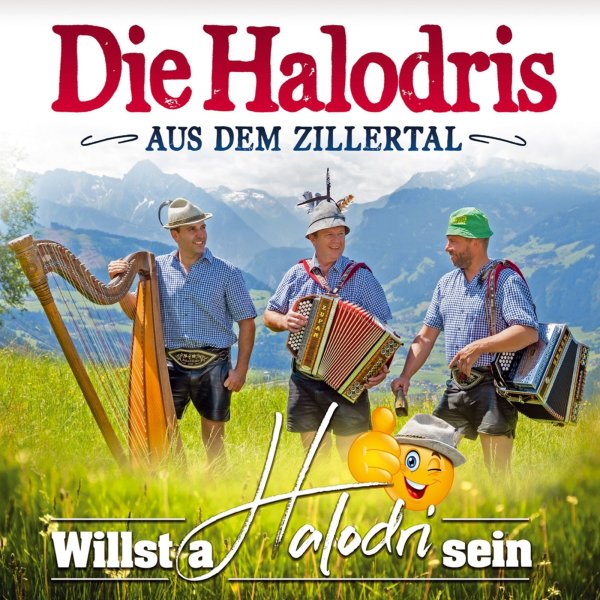 Die Halodris Aus Dem Zillertal: Willst a Halodri sein