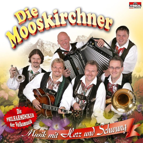 Die Mooskirchner: Musik mit Herz und Schwung