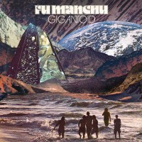 Fu Manchu: Gigantoid (Limited Indie Edition)...