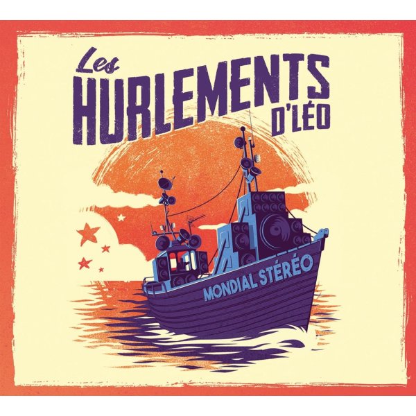 Les Hurlements DLéo: Mondial Stéréo