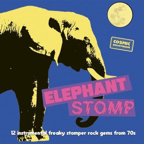 Various: Elephant Stomp (12 Instrumental Freaky Stomper Rock Gems From 70s)