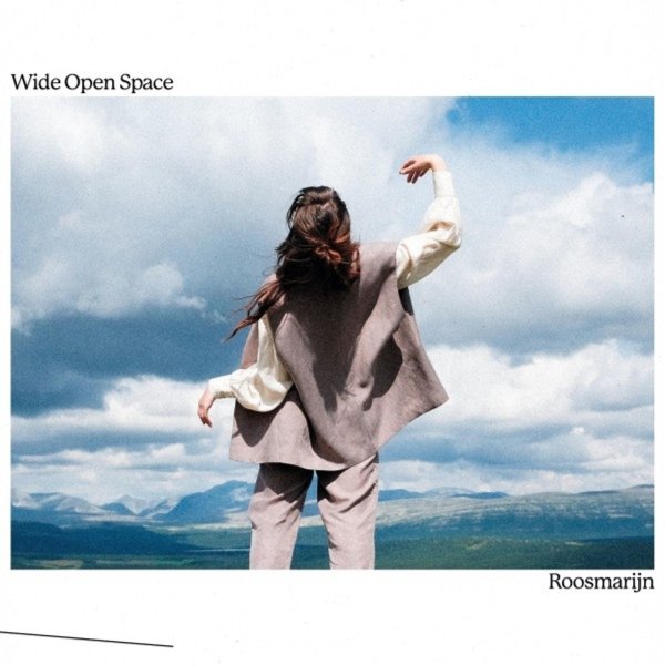 Roosmarijn: Wide Open Space