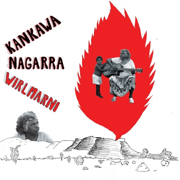 Kankawa Nagarra: Wirlmarni (Transparent Red Vinyl)