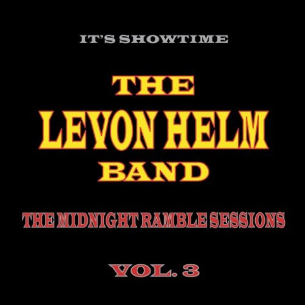 Levon Helm: The Midnight Ramble Sessions Vol. 3