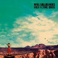 Noel Gallaghers High Flying Birds: Who Built The Moon?...