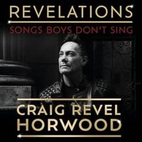 Craig Revel Horwood: Revelations: Songs Boys Dont Sing