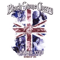 Black Stone Cherry: Thank You: Livin Live