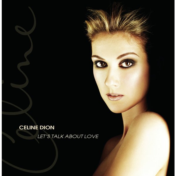 Céline Dion: Lets Talk About Love