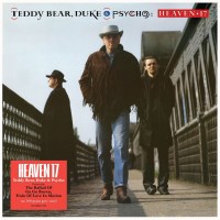 Heaven 17: Teddy Bear, Duke And Psycho (180g) (Grey Vinyl)