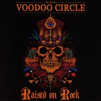 Voodoo Circle: Raised On Rock