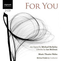 Michael Berkeley: For You (Oper)