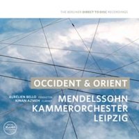 Mendelssohn Kammerorchester Leipzig - Occident &...