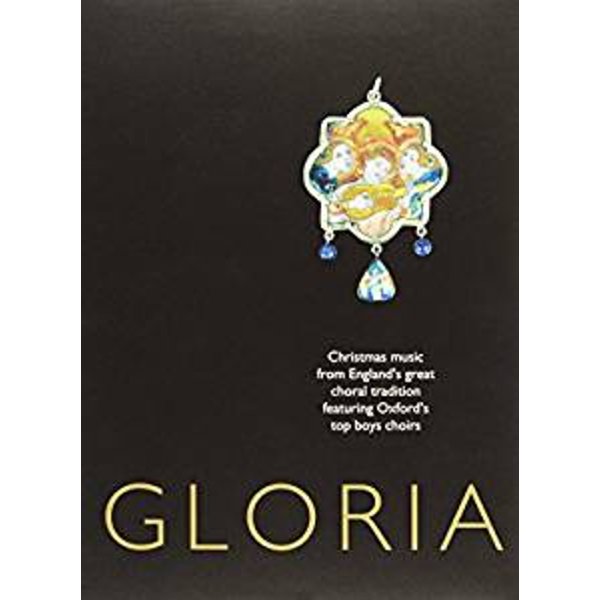 Gloria  - Christmas Music vom Englands Great Choral Tradition