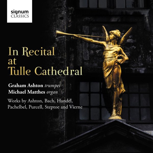 Various: Musik für Trompete & Orgel "In Recital at Tulle Cathedral"