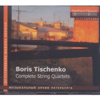 Boris Tischtschenko (1939-2010): Streichquartette Nr.1-6