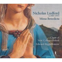 Nicholas Ludford (1485-1557): Missa Benedicta et Venerabilis