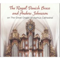 Royal Danish Brass & Anders Johnsson on the Great...