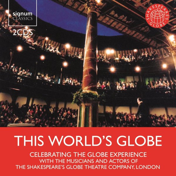 Musicians of Shakespeares Globe - This World Globe