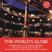 Musicians of Shakespeares Globe - This World Globe