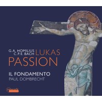 Gottfried August Homilius (1714-1785): Lukas-Passion (1775)