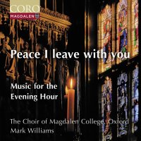 Various: Magdalen College Choir Oxford - Peace I leave with you