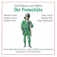 Carl Maria von Weber (1786-1826): Der Freischütz