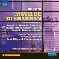 Gioacchino Rossini (1792-1868): Matilde di Shabran