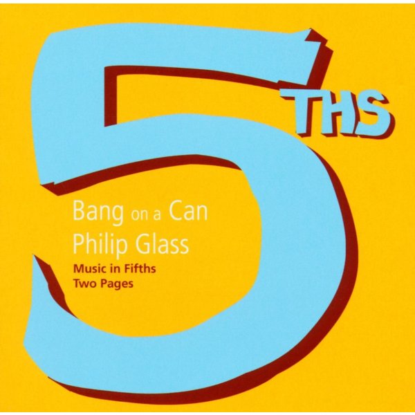 Philip Glass: Music in Fifths