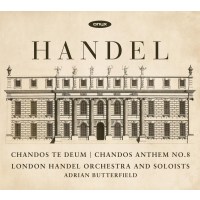 Georg Friedrich Händel (1685-1759): Chandos Te Deum...