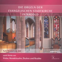 Various: Die Orgeln der Evangelischen Stadtkirche in Nagold