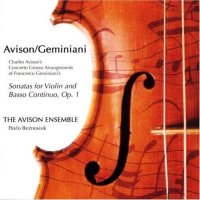 Charles Avison (1709-1770): Concerti grossi Nr.1-12 nach Francesco Geminianis Sonaten für Violine & Bc op.1