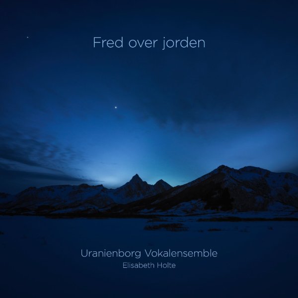 Various: Uranienborg Vokalensemble - Fred over jorden (Blu-ray Audio & SACD)