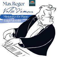 Max Reger (1873-1916): Klavierwerke "Miniatures for...