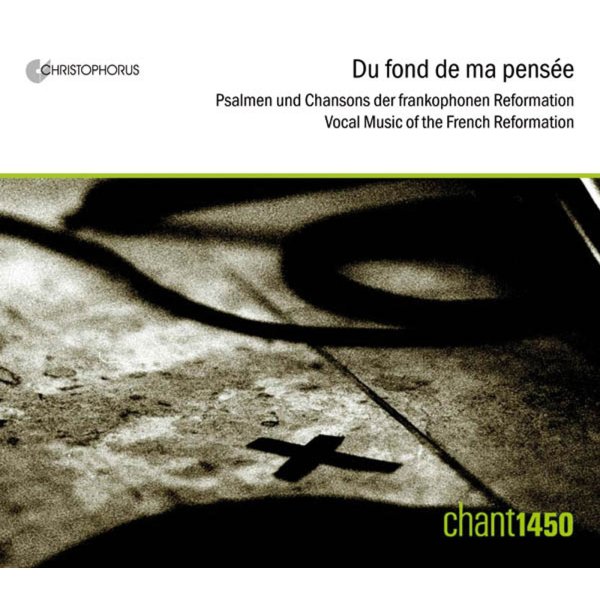 Various: Du Fond de ma Pensee - Musik der frankophonen Reformation