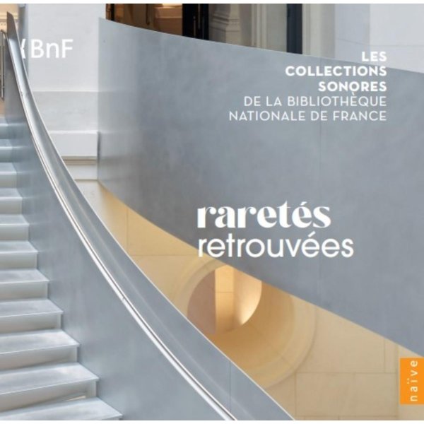 Various: Les Collections sonores de la Bibliotheque National de France Vol. 2 "Raretes retrouvees"