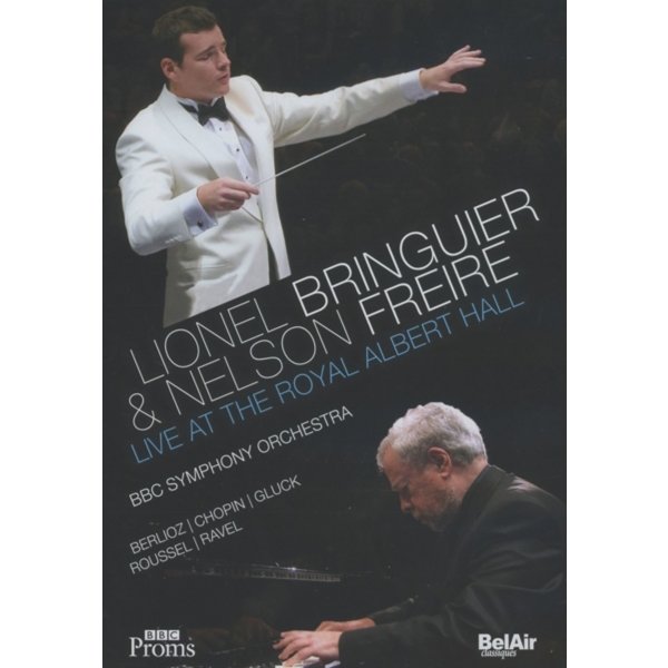 Various: Lionel Bringuier & Nelson Freire - Live At The Royal Albert Hall