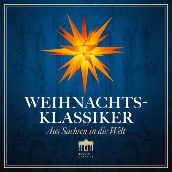 Weihnachts-Klassiker - Aus Sachsen in die Welt