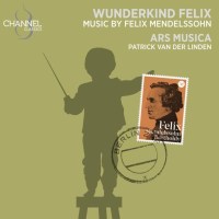 Felix Mendelssohn Bartholdy (1809-1847): Wunderkind Felix...