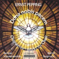 Ernst Pepping (1901-1981): Missa Dona nobis pacem