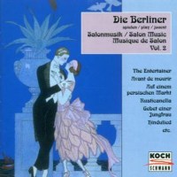 Die Berliner spielen Salonmusik Vol.2