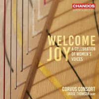 Corvus Consort - Welcome Joy (A Celebration of Womens...