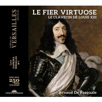 Various: Le Fier Virtuose - Le Clavecin de Louis XIII