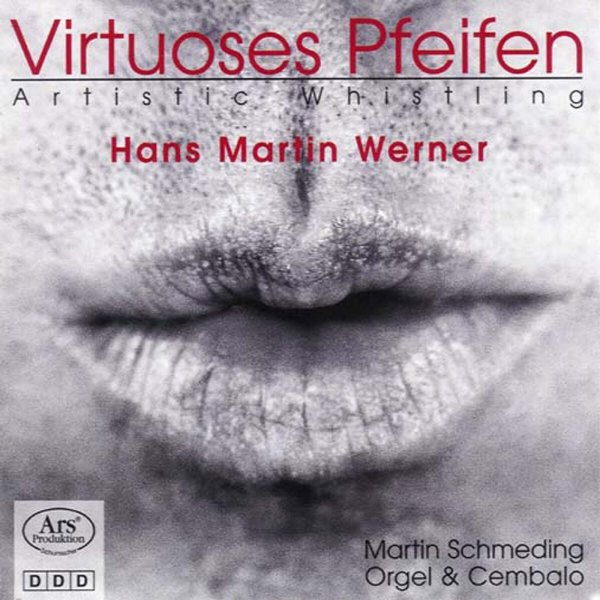 Various: Hans Martin Werner - Virtuoses Pfeifen