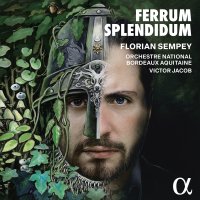 Various: Florian Sempey - Ferrum splendidum